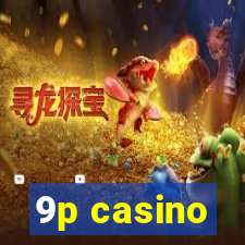 9p casino